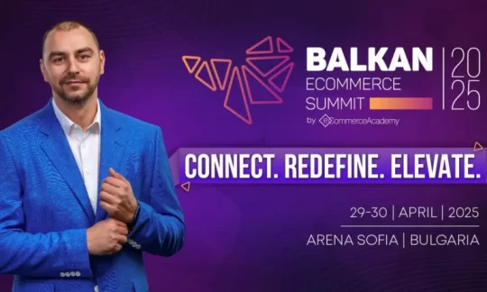 Balkan Ecommerce Summit 2025: 48 часа иновации, партньорства и вдъхновение